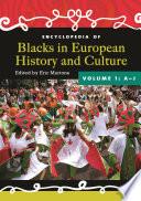 Encyclopedia of Blacks in European History and Culture