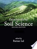 Encyclopedia of Soil Science, Second Edition (Online/Print Version)
