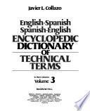 Encyclopedic Dictionary of Technical Terms, English-Spanish, Spanish-English: Spanish-English, A-Z