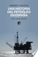 Energía y política: una historia del petróleo en España