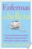 Enfermas de Belleza