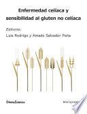 Enfermedad celíaca y sensibilidad al gluten no celíaca