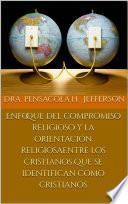 Enfoque del compromiso religioso y la orientación religiosa