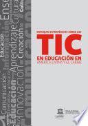 Enfoques estratégicos sobre las TICS en educación en América Latina y el Caribe