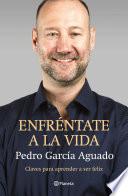 Enfréntate a la vida