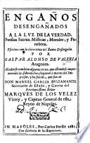Engaños desengañados a la luz de la verdad. Poesias sacras ... Añadense tambien algunas otras ... que son de Don M. Garcia Bustamante