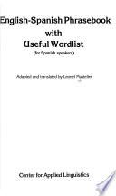 English-Spanish Phrasebook with Useful Wordlist (for Spanish Speakers)