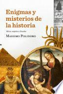 Enigmas y misterios de la historia