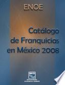 ENOE. Catálogo de franquicias en México 2008