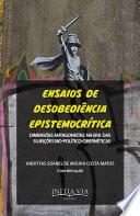 Ensaios de desobediência epistemocrítica