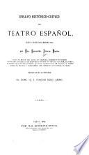 Ensayo histórico-crítico del teatro español, desde su orígen hasta nuestros dias