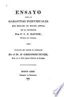 Ensayo sobre las garantias individuales que reclama el estado actual de la sociedad