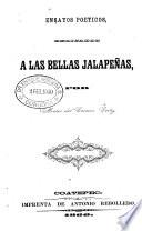 Ensayos poetícos dedicados a las bellas jalapeñas