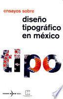 Ensayos sobre diseño tipográfico en México