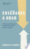 Enséñanos a orar