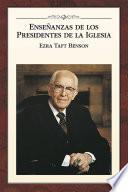 Enseñanzas de los Presidentes de la Iglesia: Ezra Taft Benson