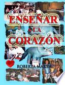 Ensenar a la Corazon