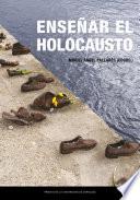 Enseñar el Holocausto
