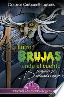 Entre brujas anda el cuento