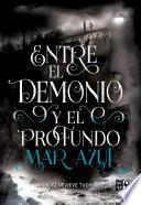Entre el demonio y el profundo mar azul