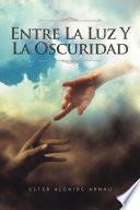 Entre la luz y la oscuridad