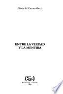 Entre la verdad y la mentira