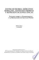 Entre rumores, ejércitos rebeldes, ansiedad impresa y representaciones épicas