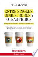 Entre singles, dinkis, bobos y otras tribus