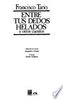 Entre tus dedos helados y otros cuentos