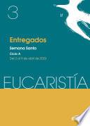 Entregados (Eucaristía no 3/2023)