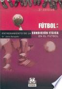 ENTRENAMIENTO DE LA CONDICIÓN FÍSICA EN EL FÚTBOL