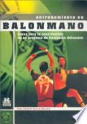 ENTRENAMIENTO EN BALONMANO. Bases de la construcción de un proyecto de formación defensiva