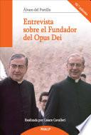 Entrevista sobre el Fundador del Opus Dei
