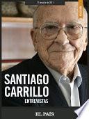 Entrevistas a Santiago Carrillo