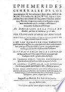 Ephemerides generales de los movimientos de los cielos por doze anos, desde el de 1607 hasta el de 1618; al meridiano de Madrid
