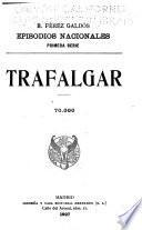 Episodios nacionales: Trafalgar. 1927. La corte de Carlos IV. 1927. v. 2. El 19 de marzo y el 2 de mayo. 1919. Bailén. 1919. v. 3. Napoleón en Chamartín. 1928. Zaragoza. 1928. v. 4. Gerona. 1929. Cádiz. 1929. v. 5. Juan Martín el Empecinado. 1929. La batalla de los Arapiles. 1921