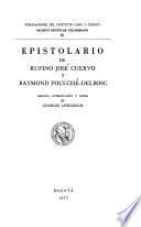 Epistolario de Rufino José Cuervo y Raymond Foulché-Delbosc
