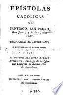 Epístolas Católicas de Santiago, San Pedro, San Juan y de San Judas Tadeo