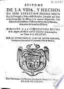 Epitome de la vida, y hechos de don Sebastian Dezimo Sexto Rey de Portugal ...