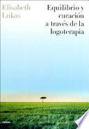 Equilibrio y curación a través de la logoterapia