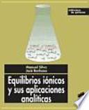 Equilibrios iónicos y sus aplicaciones analíticas