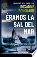 Éramos la sal del mar