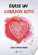 Érase un corazón roto