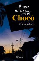 Érase una vez en el Chocó