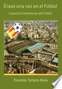 Érase Una Vez En El Fútbol