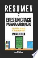 Eres Un Crack Para Ganar Dinero (You Are a Badass at Making Money)
