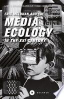 Eric McLuhan and the Media Ecology in the XXI Century