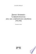 Ernest Ansermet: Zoltán Kodály, Gian Francesco Malipiero, Alfredo Casella, Luigi Dallapiccola, Ignac Jan Paderewski, Serge Prokofiev, Aram Khatchatourian, Bohuslav Martinú