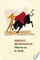 Ernest Hemingway - Muerte en la Tarde