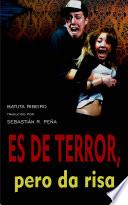 Es de terror, pero da risa